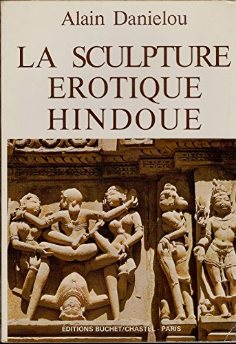 alain danielou - la sculpture érotique hindoue - 63 illustrations