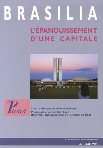 Brasilia, l'épanouissement d'une capitale
