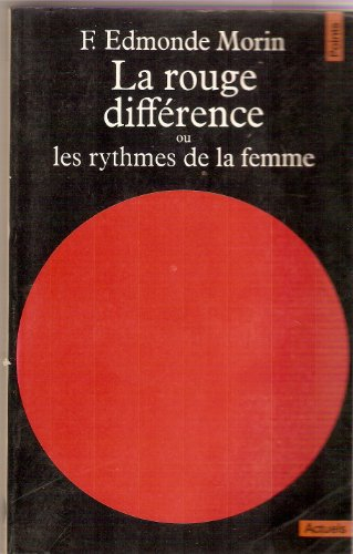 La Rouge différence ou les Rythmes de la femme