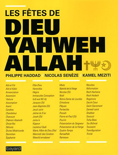 Les fêtes de Dieu, Yahweh, Allah