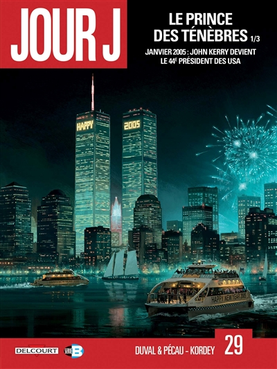 Jour J. Vol. 29. Le prince des ténèbres. Vol. 1. Janvier 2005, John Kerry devient le 44e président d