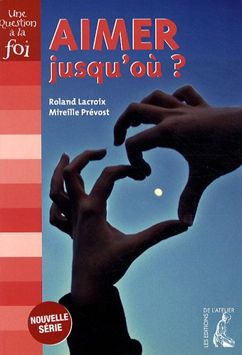 Aimer, jusqu'où ?
