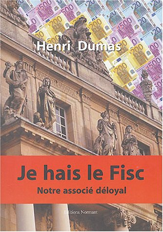 Je hais le fisc : notre associé déloyal