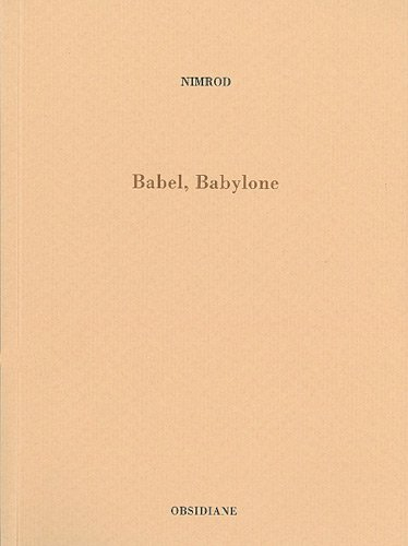 Babel, Babylone : poèmes