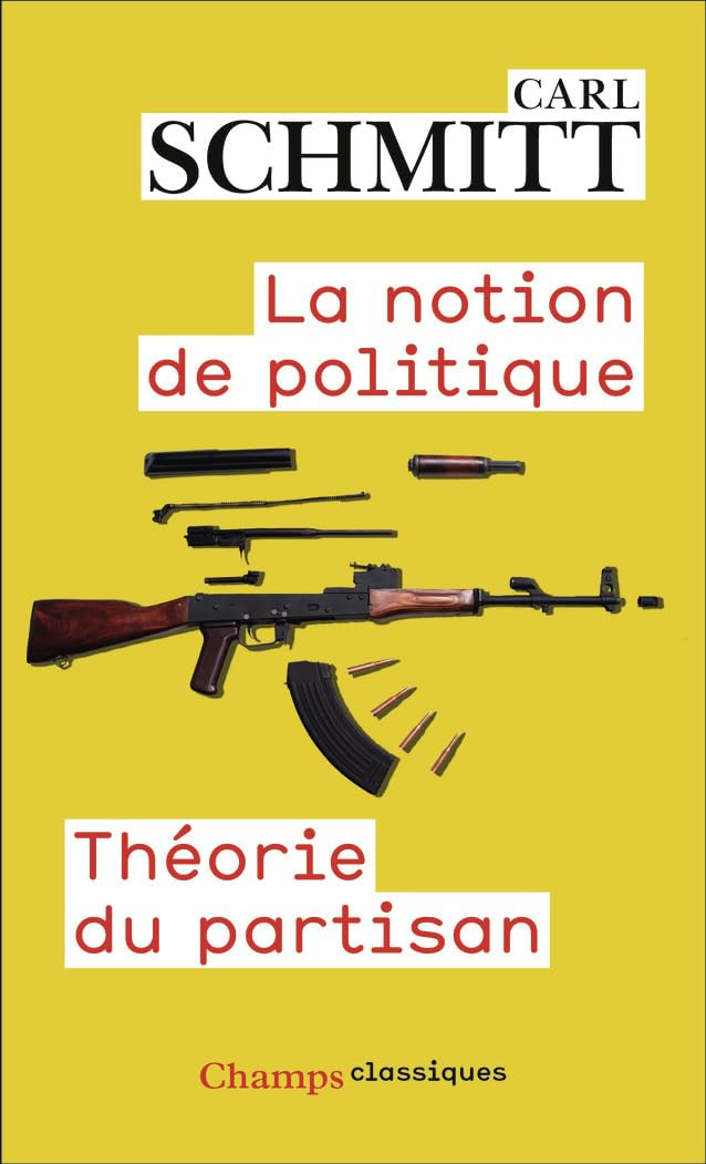 La notion de politique. Théorie du partisan
