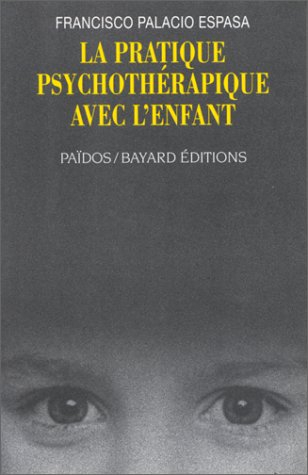 La Pratique psychothérapique avec l'enfant