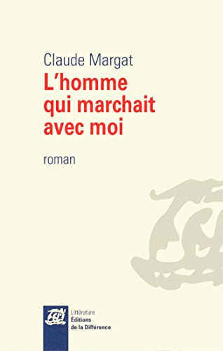 L'homme qui marchait avec moi