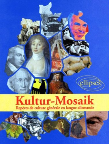 Kultur-Mosaik : repères de culture générale en langue allemande