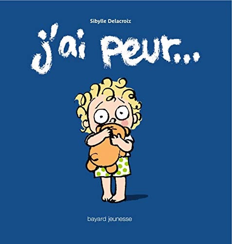 J'ai peur...