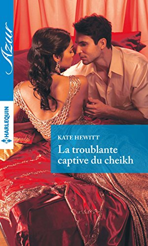 La troublante captive du cheikh