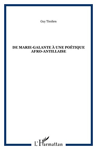 Guy Tirolien : de Marie-Galante à une poétique afro-antillaise
