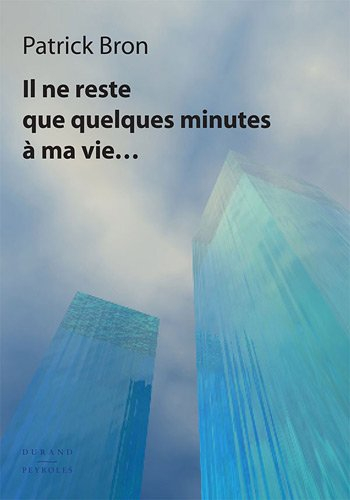 Il ne reste que quelques minutes à vivre...