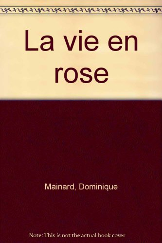 La vie en rose