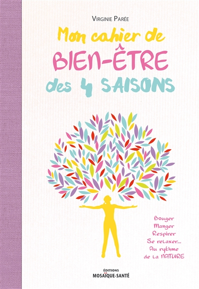 Mon cahier de bien-être des 4 saisons