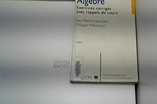 Algèbre : exercices corrigés avec rappel de cours destinés aux étudiants du premier cycle de science