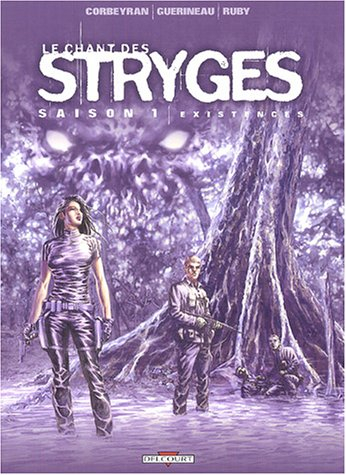 Le chant des stryges : saison 1. Vol. 6. Existences