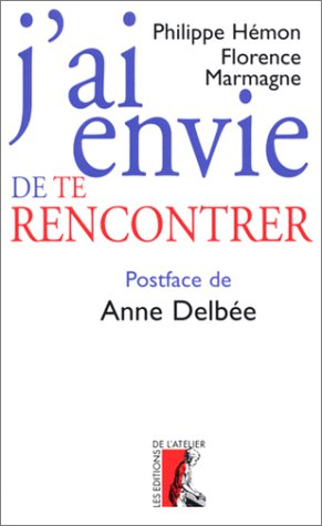J'ai envie de te rencontrer