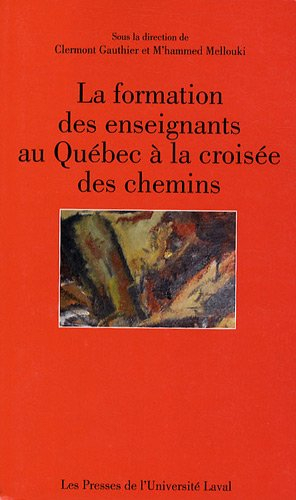 La formation des enseignants au Québec à la croisée des chemins : conditions et promesses de l'appro