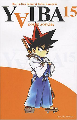 Yaiba : raijin-ken samurai Yaiba kurogane. Vol. 15