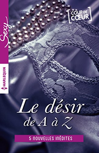 Le désir de A à Z. Vol. 3