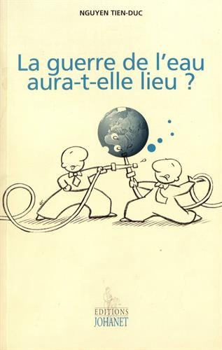 La guerre de l'eau aura-t-elle lieu ?