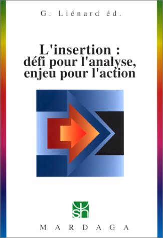 Insertion : défi pour l'analyse, enjeu pour l'action