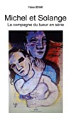 Michel et Solange: La compagne du tueur en série