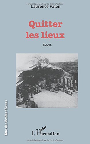 Quitter les lieux : récit