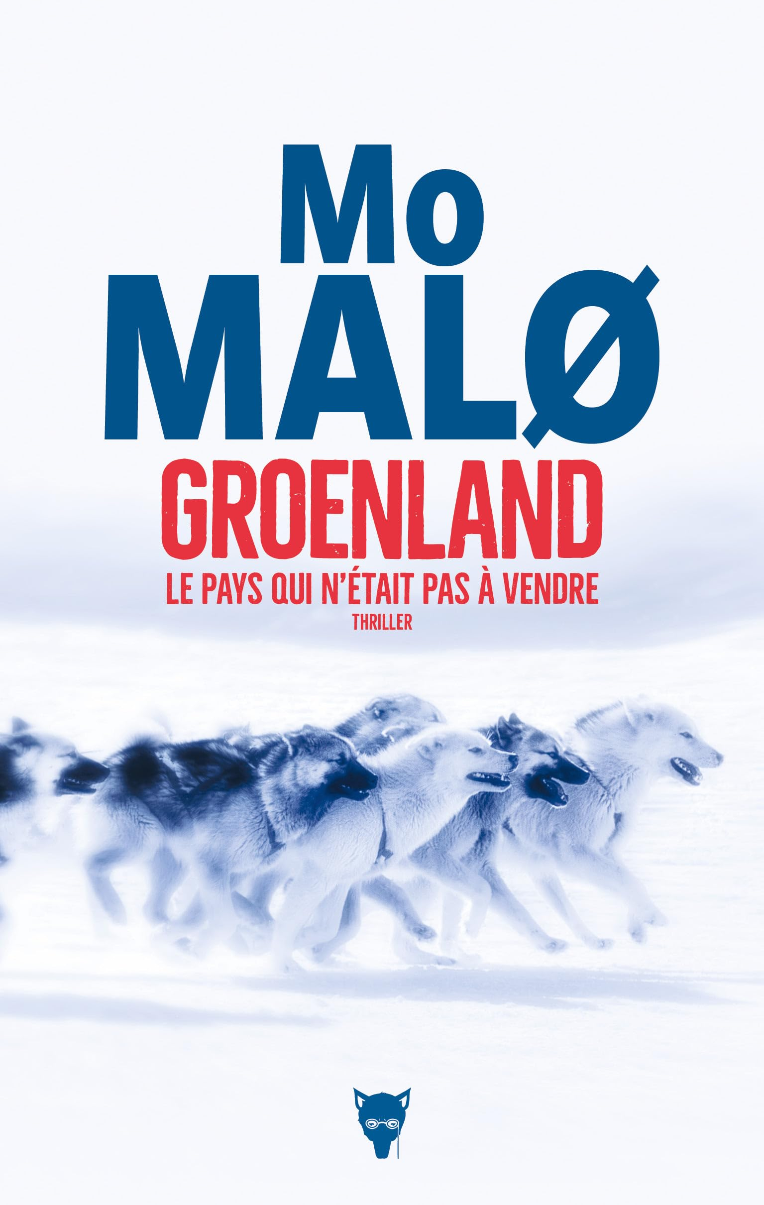 Groenland, le pays qui n'était pas à vendre : thriller