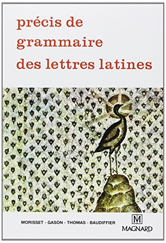 précis de grammaire des lettres latines, seconde, 1re, terminale