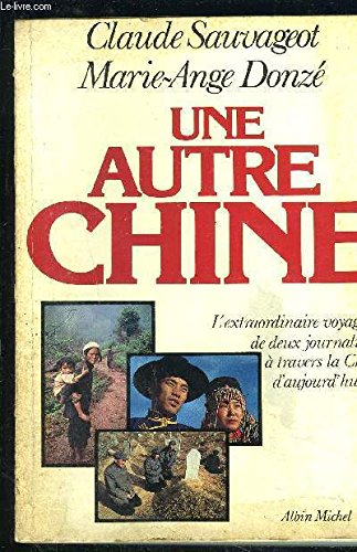 Une Autre Chine : l'extraordinaire voyage de deux journalistes à travers la Chine d'aujourd'hui