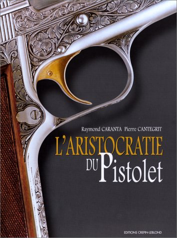 L'aristocratie du pistolet