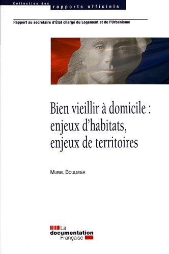 Bien vieillir à domicile : enjeux d'habitats, enjeux de territoires
