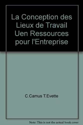 La conception des lieux de travail : une ressource dans l'entreprise