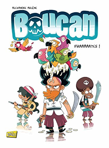 Boucan. Vol. 1. Piraaaaates !
