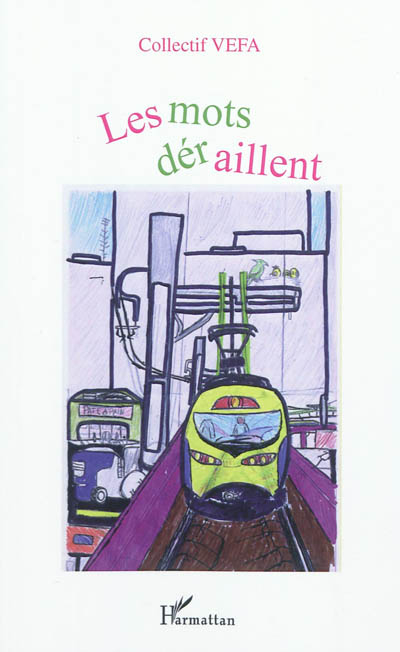 Les mots déraillent
