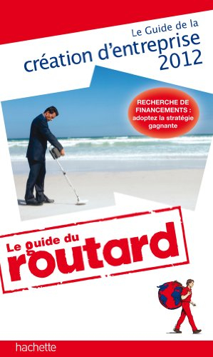 Le guide du créateur d'entreprise et de l'auto-entrepreneur
