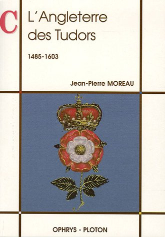 L'Angleterre des Tudors : 1485-1603