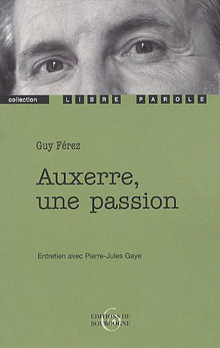 Auxerre, une passion : entretien avec Pierre-Jules Gaye