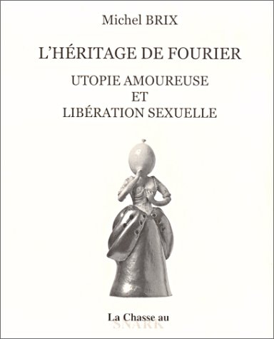 L'héritage de Fourier : utopie amoureuse et libération sexuelle