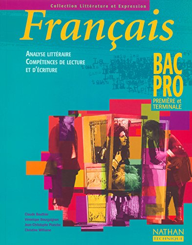 Français, Bac pro : analyse littéraire, compétences de lecture et d'écriture : livre de l'élève