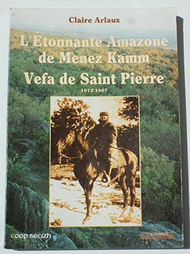 l'étonnante amazone de menez kamm vefa de saint-pierre
