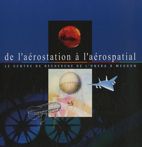 de l'aérostation à l'aérospatial : le centre de recherche de l'onera à meudon
