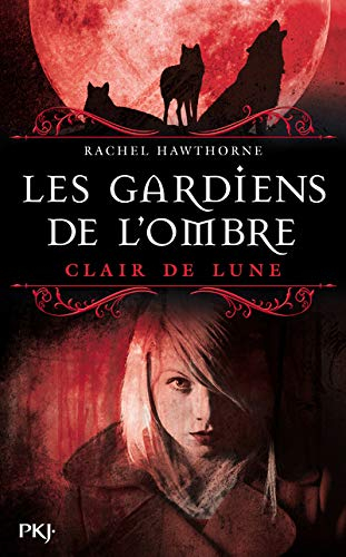 Les gardiens de l'ombre. Vol. 2. Clair de lune