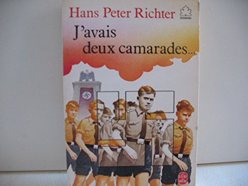 j'avais deux camarades : dix annees dans les jeunesses hitleriennes