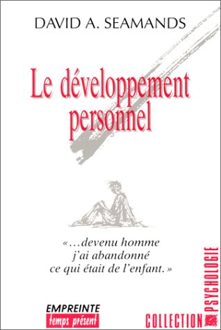 Le Développement personnel : devenu homme j'ai abandonné ce qui était de l'enfant