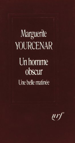 Un homme obscur. Une belle matinée