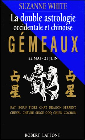 la double astrologie occidentale et chinoise : gémeaux (22 mai-21 juin)