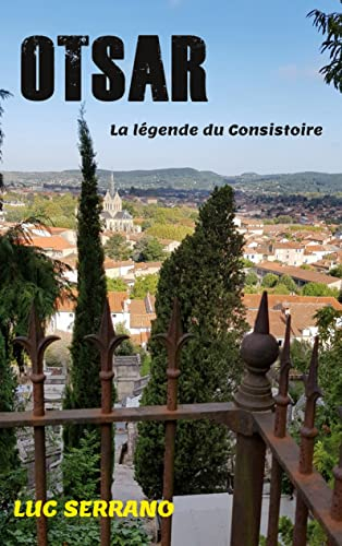 Otsar: La légende du Consistoire