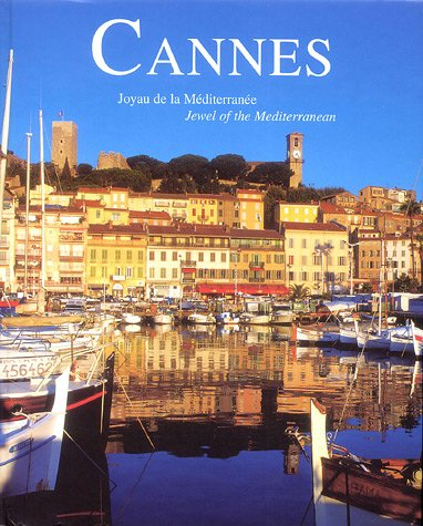 Cannes : joyau de la Méditerranée. Cannes : jewel of the Mediterranean